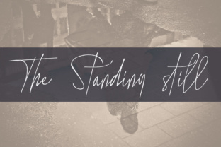 Font That Speaks: The Standing Still in a Campaign Workflow