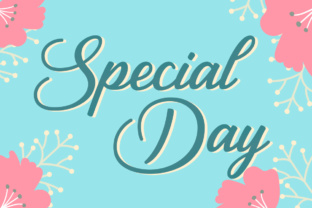 Special Day Font Review: A Script That Feels Right